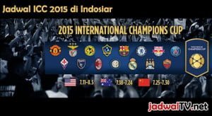 jadwalinternationalchampionscup2015diindosiar