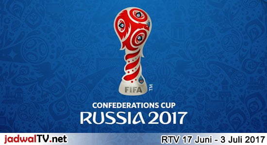 Jadwal Piala Konfederasi 2017 Di RTV