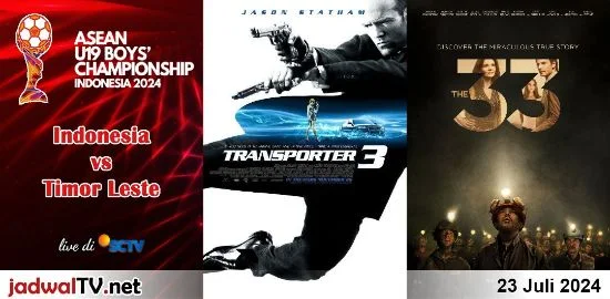 Jadwal Film dan Sepakbola 23 Juli 2024